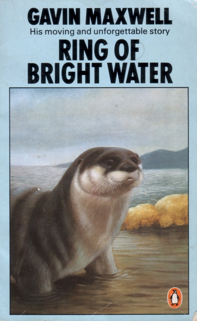 Ring of Bright Water, by Gavin Maxwell 
